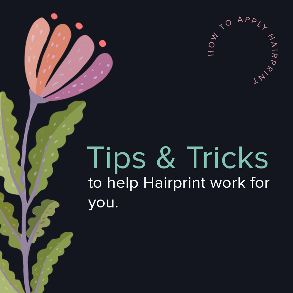 How to Help Hairprint Work For You